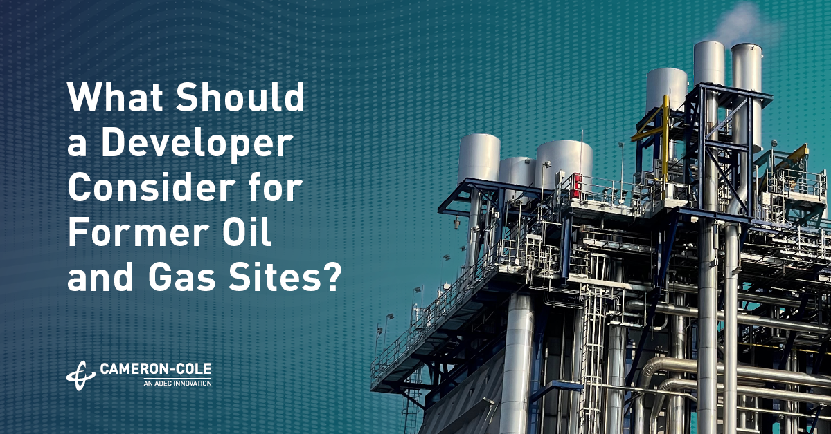 What Should a Developer Consider with Former Oil and Gas Sites? image